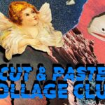 Cut & Paste Collage Club: PAF Special