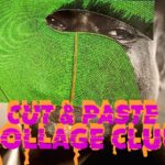 Cut & Paste Collage Club