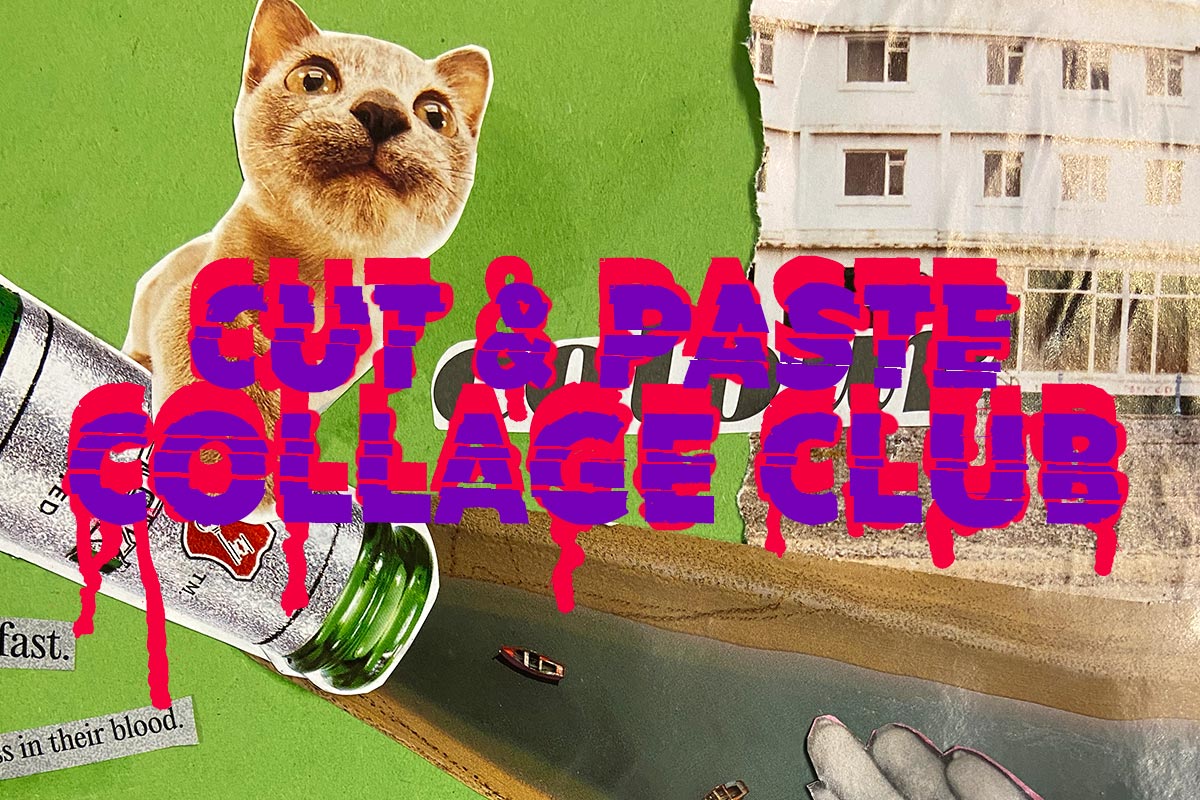 Cut & Paste Collage Club