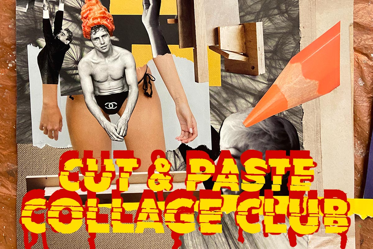 Cut & Paste Collage Club